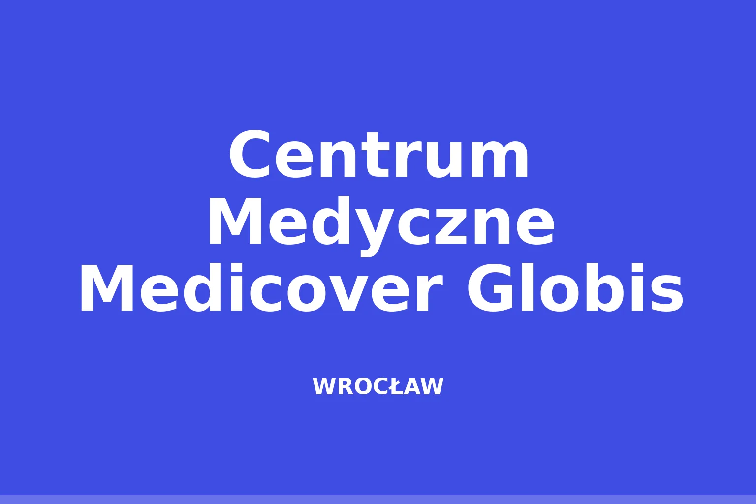 Centrum Medyczne Medicover Globis