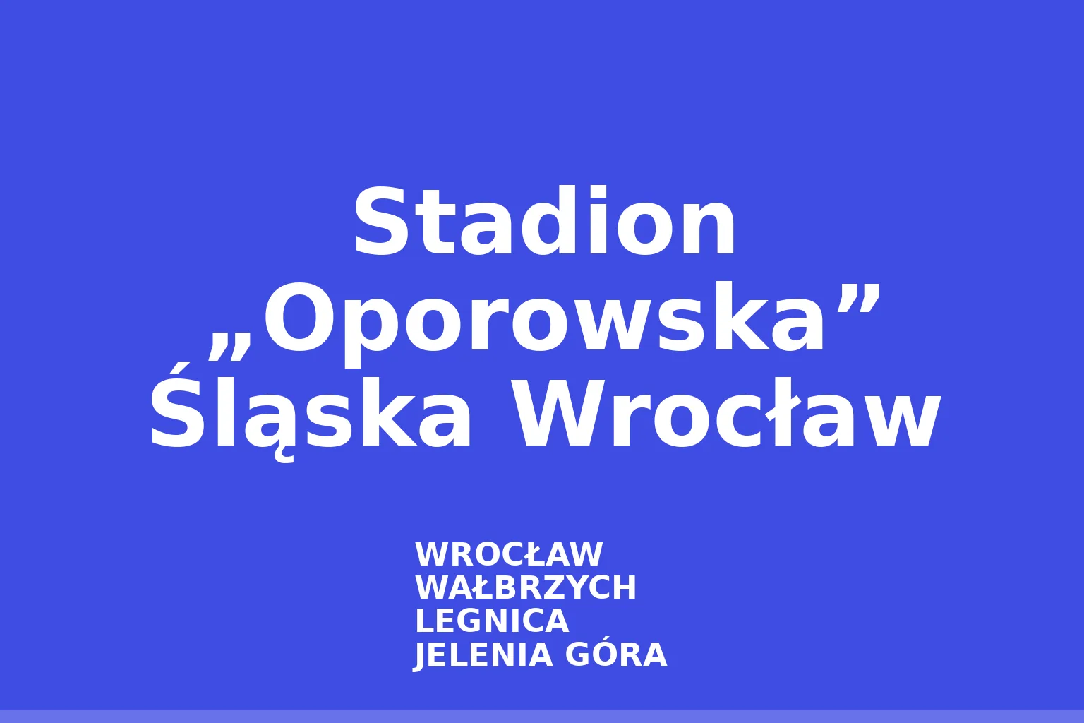 Stadion „Oporowska” Śląska Wrocław